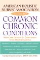  American Holistic Nurses' Association Guide to Common Chronic Conditions: Self-Care Options to Complement Your Doctor's Advice 