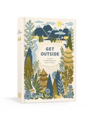  Get Outside: A Journal for Refreshing Your Spirit in Nature 