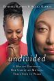  Undivided: A Muslim Daughter, Her Christian Mother, Their Path to Peace 