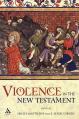  Violence in the New Testament: Jesus Followers and Other Jews Under Empire 