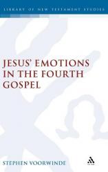  Jesus\' Emotions in the Fourth Gospel 