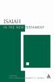  Isaiah in the New Testament: The New Testament and the Scriptures of Israel 