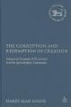  The Corruption and Redemption of Creation: Nature in Romans 8.19-22 and Jewish Apocalyptic Literature 