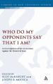 Who Do My Opponents Say That I Am?: An Investigation of the Accusations Against the Historical Jesus 