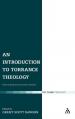  An Introduction to Torrance Theology: Discovering the Incarnate Saviour 