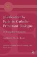  Justification by Faith in Catholic-Protestant Dialogue: An Evangelical Assessment 