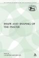  The Shape and Shaping of the Psalter 