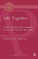 Life Together: Family, Sexuality and Community in the New Testament and Today 