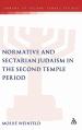  Normative and Sectarian Judaism in the Second Temple Period 