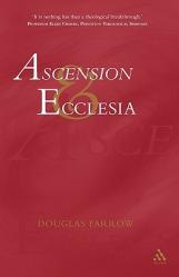  Ascension and Ecclesia: On the Significance of the Doctrine of the Ascension for Ecclesiology and Christian Cosmology 