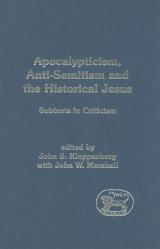  Apocalypticism, Anti-Semitism and the Historical Jesus: Subtexts in Criticism 