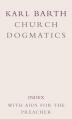  Church Dogmatics: Volume 5 - Index, with AIDS to the Preacher 
