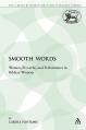  Smooth Words: Women, Proverbs, and Performance in Biblical Wisdom 