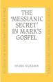  Messianic Secret in Mark's Gospel 