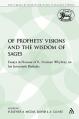  Of Prophets' Visions and the Wisdom of Sages: Essays in Honour of R. Norman Whybray on His Seventieth Birthday 