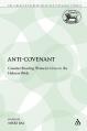  Anti-Covenant: Counter-Reading Women's Lives in the Hebrew Bible 