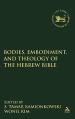  Bodies, Embodiment, and Theology of the Hebrew Bible 
