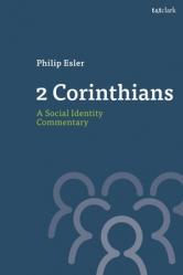  2 Corinthians: A Social Identity Commentary 