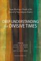  Deep Understanding for Divisive Times: Essays Marking a Decade of the Journal of Interreligious Studies 