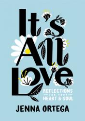  It\'s All Love: Reflections for Your Heart & Soul 