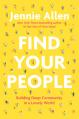  Find Your People: Building Deep Community in a Lonely World 