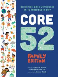  Core 52 Family Edition: Build Kids\' Bible Confidence in 10 Minutes a Day: A Daily Devotional 