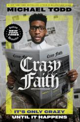  Crazy Faith: It\'s Only Crazy Until It Happens 