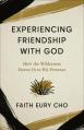  Experiencing Friendship with God: How the Wilderness Draws Us to His Presence 