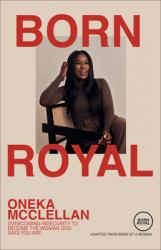  Born Royal: Overcoming Insecurity to Become the Woman God Says You Are 