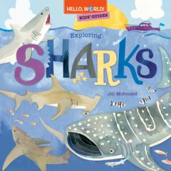  Hello, World! Kids\' Guides: Exploring Sharks 