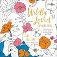  Wildly Loved Coloring Book: An Invitation to Joy, Hope, and Rest 