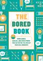  The Bored Book: Word Games, Quizzes, and Other Phone-Free Activities to Liven Up Your Dull Moments--An Activity Book for Adults 
