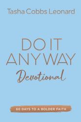  Do It Anyway Devotional: 60 Days to a Bolder Faith 