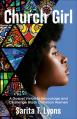  Church Girl: A Gospel Vision to Encourage and Challenge Black Christian Women 