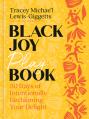  Black Joy Playbook: 30 Days of Intentionally Reclaiming Your Delight: A Guided Journal 
