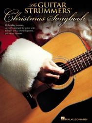  The Guitar Strummers\' Christmas Songbook: 80 Holiday Favorites 