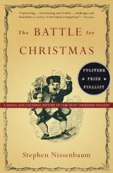  The Battle for Christmas: A Cultural History of America\'s Most Cherished Holiday 