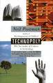 Technopoly: The Surrender of Culture to Technology 