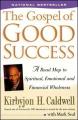  The Gospel of Good Success: A Road Map to Spiritual, Emotional and Financial Wholeness 