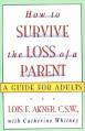  How to Survive the Loss of a Parent 
