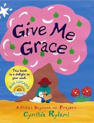  Give Me Grace: A Child\'s Daybook of Prayers 