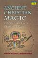  Ancient Christian Magic: Coptic Texts of Ritual Power 