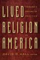  Lived Religion in America: Toward a History of Practice 