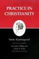  Kierkegaard's Writings, XX, Volume 20: Practice in Christianity 