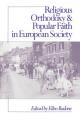  Religious Orthodoxy and Popular Faith in European Society 