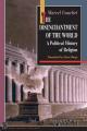  The Disenchantment of the World: A Political History of Religion 