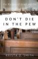  Don't Die in the Pew: the Mystery of Israel and the Deception of Eternal Security 