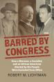  Barred by Congress: How a Mormon, a Socialist, and an African American Elected by the People Were Excluded from Office 