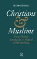  Christians and Muslims: From Double Standards to Mutual Understanding 