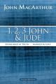  1, 2, 3 John and Jude: Established in Truth ... Marked by Love 